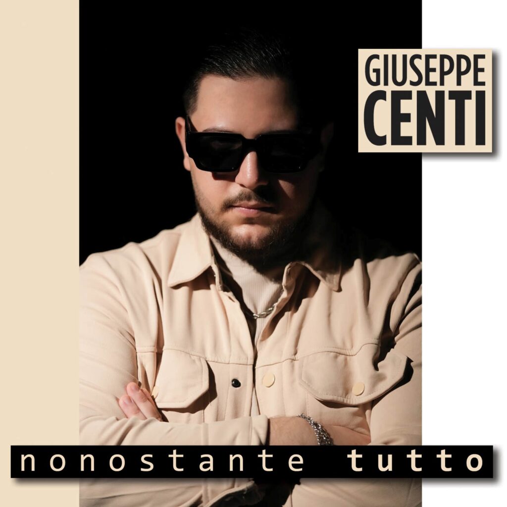 Giuseppe Centi – Nonostante Tutto